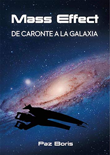 Mass Effect: de Caronte a la Galaxia (Ensayo)