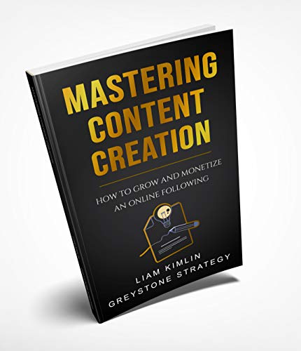 Mastering Content Creation: How to Grow and Monetize an Online Following (Grow your YouTube, Instagram, Twitch, Facebook, or Blog following!) (English Edition)