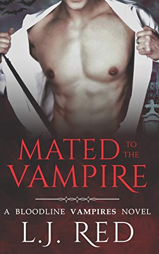 Mated to the Vampire: A Bloodline Vampires Novel: 1