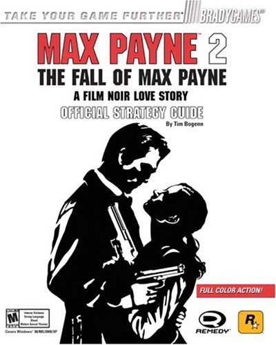 Max Payne™ 2: The Fall of Max Payne Official Strategy Guide (Brady Games)