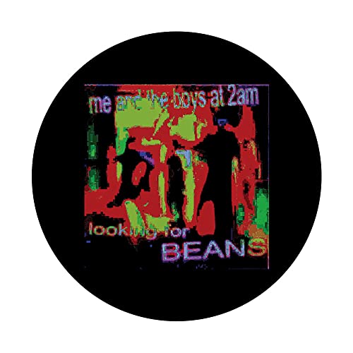 Me And The Boys At 2AM Looking For Beans Meme Deep Fried PopSockets PopGrip Intercambiable