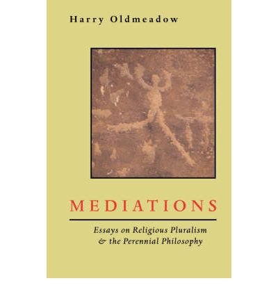 Mediations: Essays on Religious Pluralism & the Perennial Philosophy (Paperback) - Common