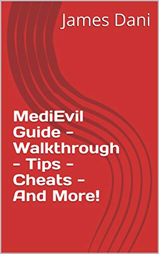 MediEvil Guide - Walkthrough - Tips - Cheats - And More! (English Edition)