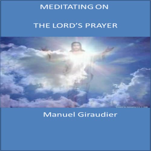 Meditating on the Lord's Prayer