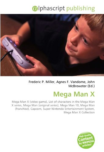 Mega Man X: Mega Man X (video game), List of characters in the Mega Man X series, Mega Man (original series), Mega Man 10, Mega Man (franchise), ... Entertainment System, Mega Man X Collection