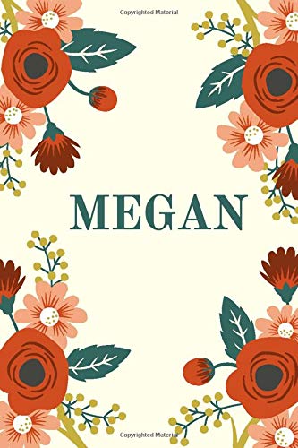 Megan..: Personalized Name Journal for Women and girls (Custom Journal Notebook, Personalized Gift, Journaling)