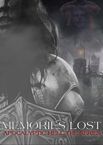 Memories Lost: First of the Apocalyptic Hell Series (English Edition)