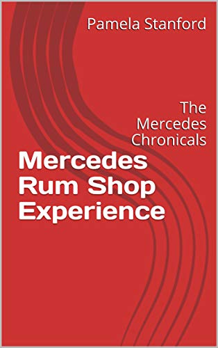Mercedes Rum Shop Experience: The Mercedes Chronicals (PS Book 1) (English Edition)