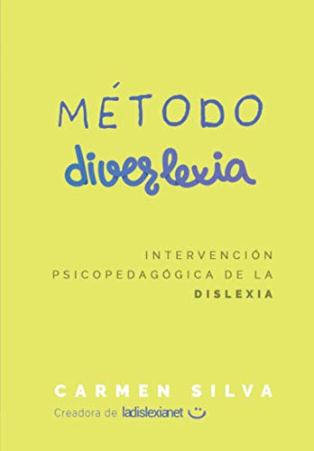 Método Diverlexia: Intervención psicopedagógica de la dislexia (Aprender a leer con el Método Diverlexia)