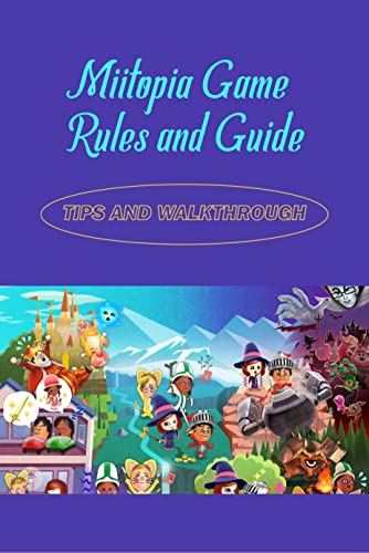 Miitopia Game Rules and Guide: Tips and Walkthrough (English Edition)