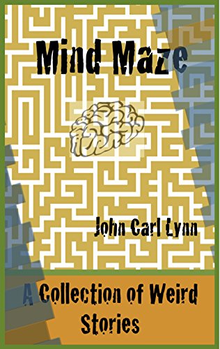 Mind Maze: A Collection of Weird Stories (English Edition)