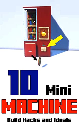MINECRAFT: 10 Mini MACHINE Build Hacks And Ideals (English Edition)