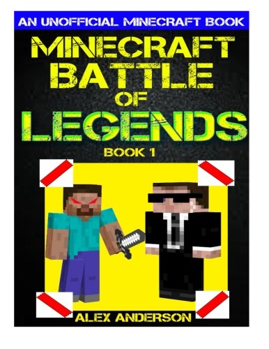 Minecraft: Battle of Legends Book 1 (An Unofficial Minecraft Book): Minecraft Books, Minecraft Handbook, Minecraft Comics, Minecraft Books for Kids: Volume 1