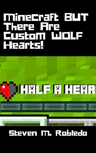 Minecraft BUT There Are Custom WOLF Hearts! (English Edition)