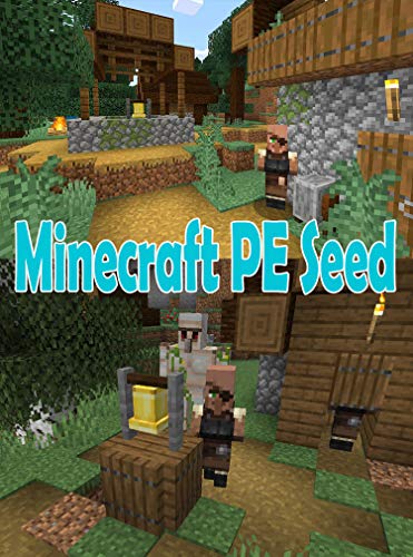 Minecraft PE Seed The Amazing Tips & Tricks and More! (English Edition)