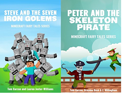 MINECRAFT: Steve and the Seven Iron Golems & Peter and the Skeleton Pirate (Book 1 & 3) (minecraft diaries, minecraft handbook, minecraft pocket edition, ... Fairy Tales Series) (English Edition)