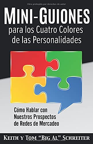 Mini-Guiones para los Cuatro Colores de las Personalidades: Cómo Hablar con Nuestros Prospectos de Redes de Mercadeo