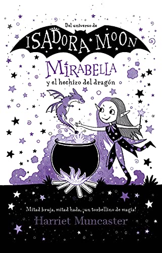 Mirabella y el hechizo del dragón/ Mirabelle Gets Up To Mischief (De Universo De Isadora Moon/ From the World of Isadora Moon)