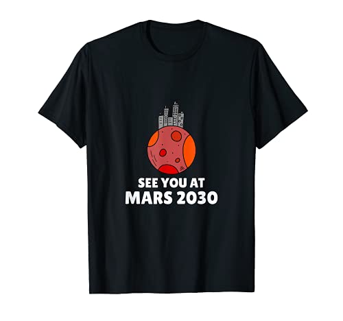 Mission Mars - Nos vemos en Marte 2030 - Space Design Camiseta