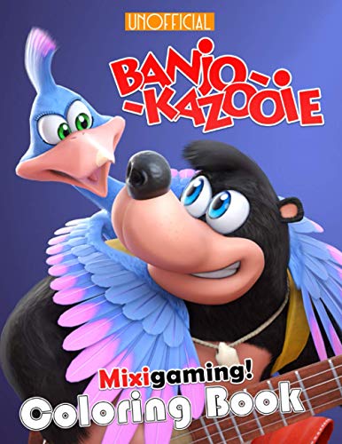 Mixigaming! - Banjo-Kazooie Unofficial Coloring Book: Amazing Book About Banjo Tooie Game To Relieve Stress With Beautiful Illutrations