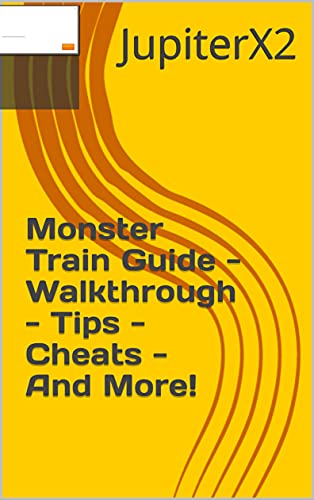 Monster Train Guide - Walkthrough - Tips - Cheats - And More! (English Edition)