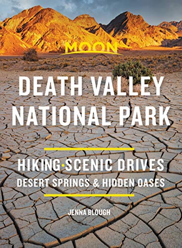 Moon Death Valley National Park: Hiking, Scenic Drives, Desert Springs & Hidden Oases (Travel Guide) (English Edition)