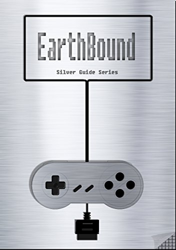 Mother 2 - Earthbound Silver Guide for Super Nintendo and SNES Classic: including full walkthrough, videos, enemies, cheats, tips, items, stats, strategy ... (Silver Guides Book 16) (English Edition)