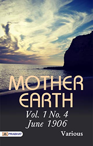 Mother Earth, Vol. 1 No. 1, March 1906 (English Edition)
