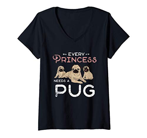 Mujer Cada Princesa Necesita Un Carlino Lindo Chica Perro Pug Camiseta Cuello V
