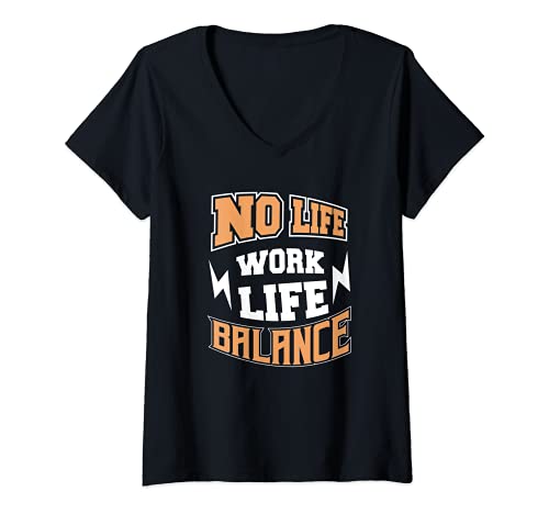 Mujer No Work Life Balance workaholic estoy quemado burnout Camiseta Cuello V