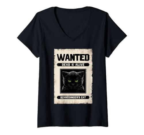 Mujer Wanted Dead & Alive Schrodinger's Cat Physik Regalo Camiseta Cuello V