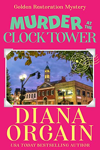 Murder at the Clock Tower: Gold Strike: A Golden Restoration Mystery Book 1 (Gold Strike Mysteries 3) (English Edition)