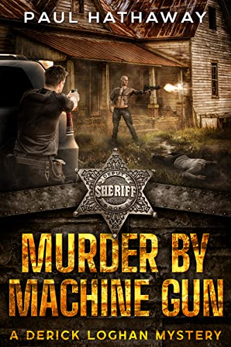 Murder by Machine Gun: A Derick Loghan Mystery (Derick Loghan Mysteries) (English Edition)