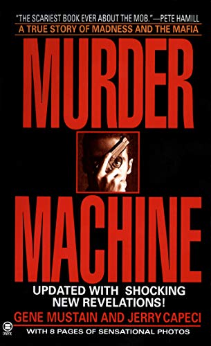 Murder Machine: A True Story of Murder, Madness, and the Mafia (Onyx True Crime) (English Edition)