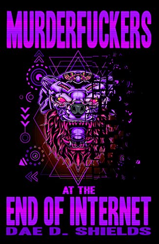 Murderfuckers at the End of Internet: Purple Edition (English Edition)