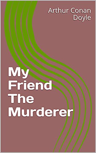 My Friend The Murderer (English Edition)