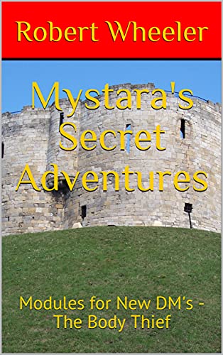 Mystara's Secret Adventures: Modules for New DM's - The Body Thief (Riverguard Keep - [RK] Book 4) (English Edition)