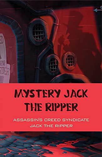 Mystery Jack The Ripper: Assassin's Creed Syndicate Jack The Ripper: Violent Society Meaning (English Edition)