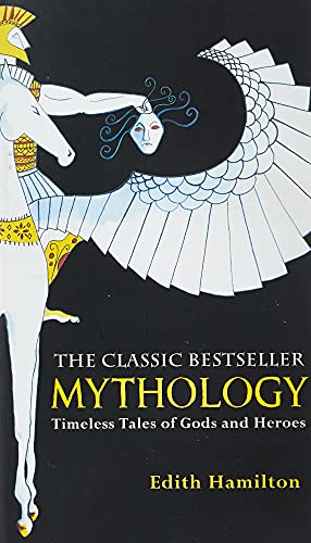 Mythology: Timeless Tales of Gods and Heroes, 75th Anniversary Illustrated Edition
