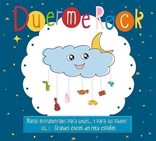 Nanas instrumentales para bebés... y para sus padres: Vol. 1 - Grandes éxitos del rock español