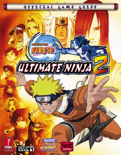 Naruto Ultimate Ninja 2: Prima Official Game Guide (Prima Official Game Guides)