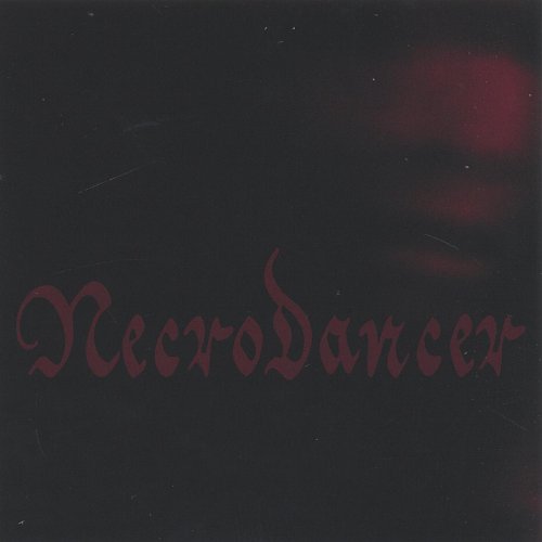 Necrodancer [Explicit]