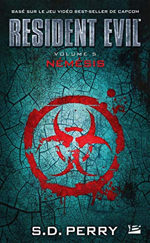 Némésis: Resident Evil, T5 (French Edition)