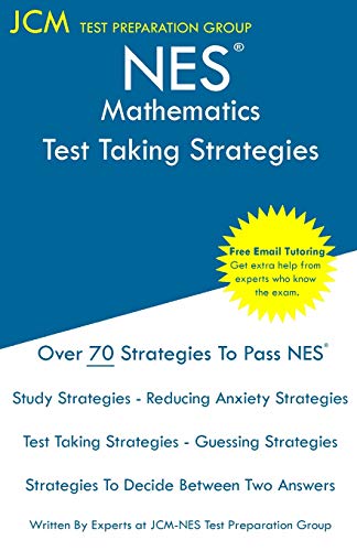 NES Mathematics - Test Taking Strategies: NES 304 Exam - Free Online Tutoring - New 2020 Edition - The latest strategies to pass your exam.