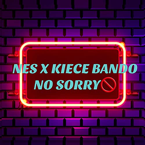 Nes No Sorry (feat. Kiece Bando) [Explicit]