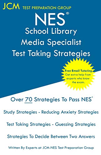 NES School Library Media Specialist - Test Taking Strategies: NES 502 Exam - Free Online Tutoring - New 2020 Edition - The latest strategies to pass your exam.