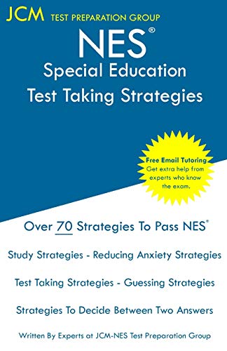 NES Special Education - Test Taking Strategies: NES 601 Exam - Free Online Tutoring - New 2020 Edition - The latest strategies to pass your exam.