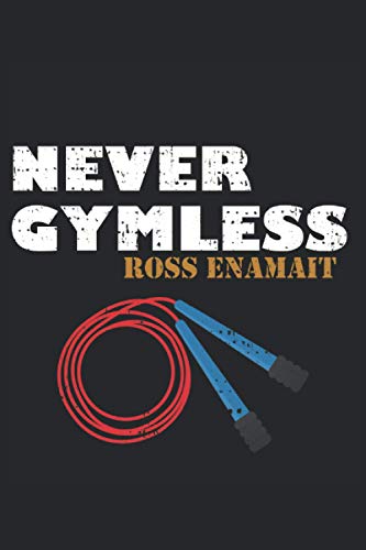 NEVER GYMLESS Ross Enamait Boxing: Notebook: lined paper with 120 pages in 6 "x 9" format (15. 24 x 22. 86 cm)