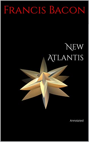 New Atlantis: Annotated (English Edition)