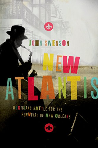 New Atlantis: Musicians Battle for the Survival of New Orleans (English Edition)